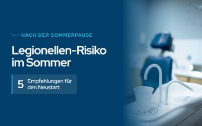 Legionellen-Risiko im Sommer: Was Zahnarztpraxen nach der Praxispause beachten sollten